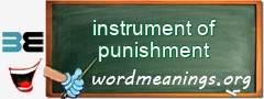 WordMeaning blackboard for instrument of punishment